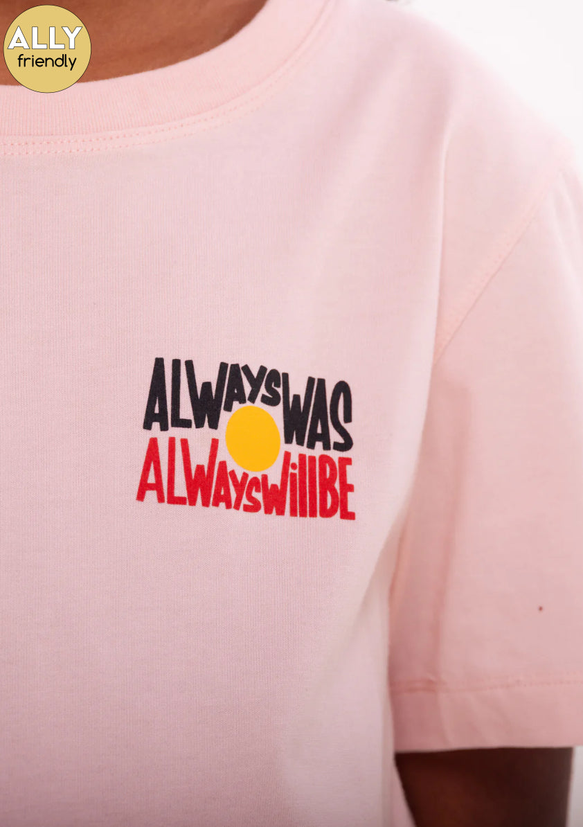 Clothing the Gaps - Kids Always Was, Always Will Be Pink Tshirt