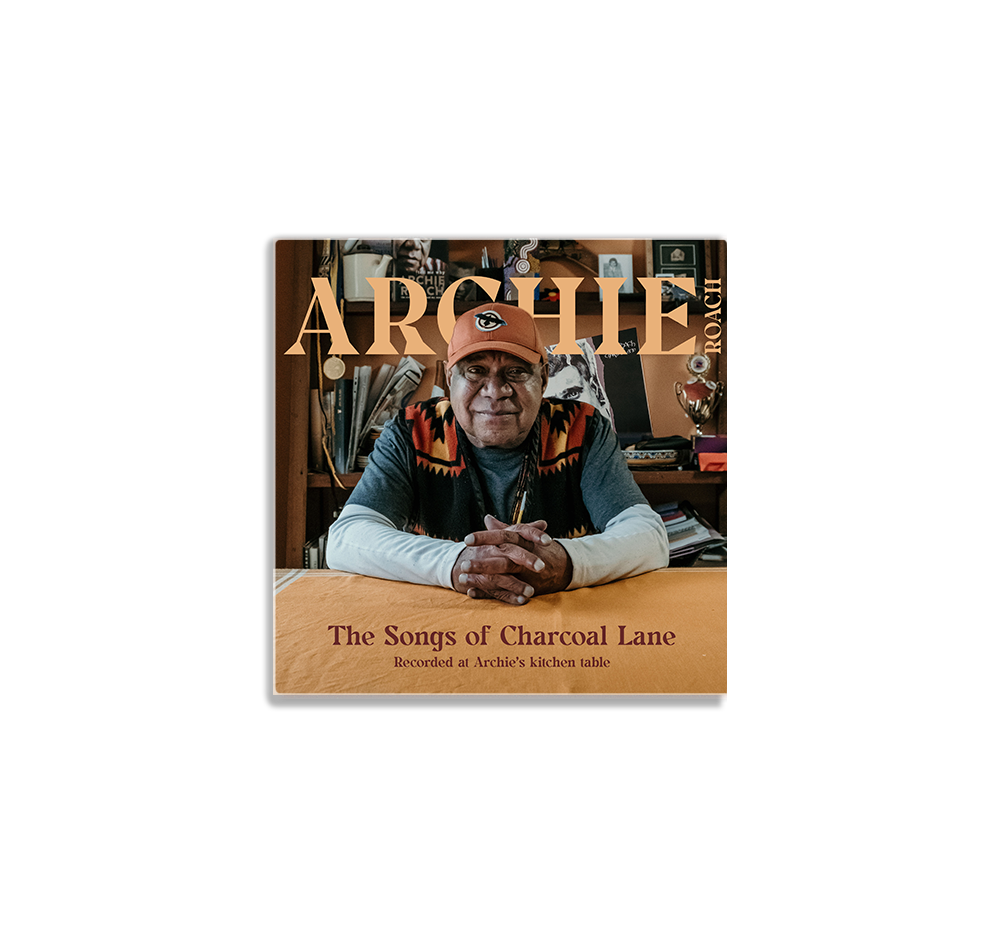 Archie Roach Foundation - The Songs of Charcoal Lane