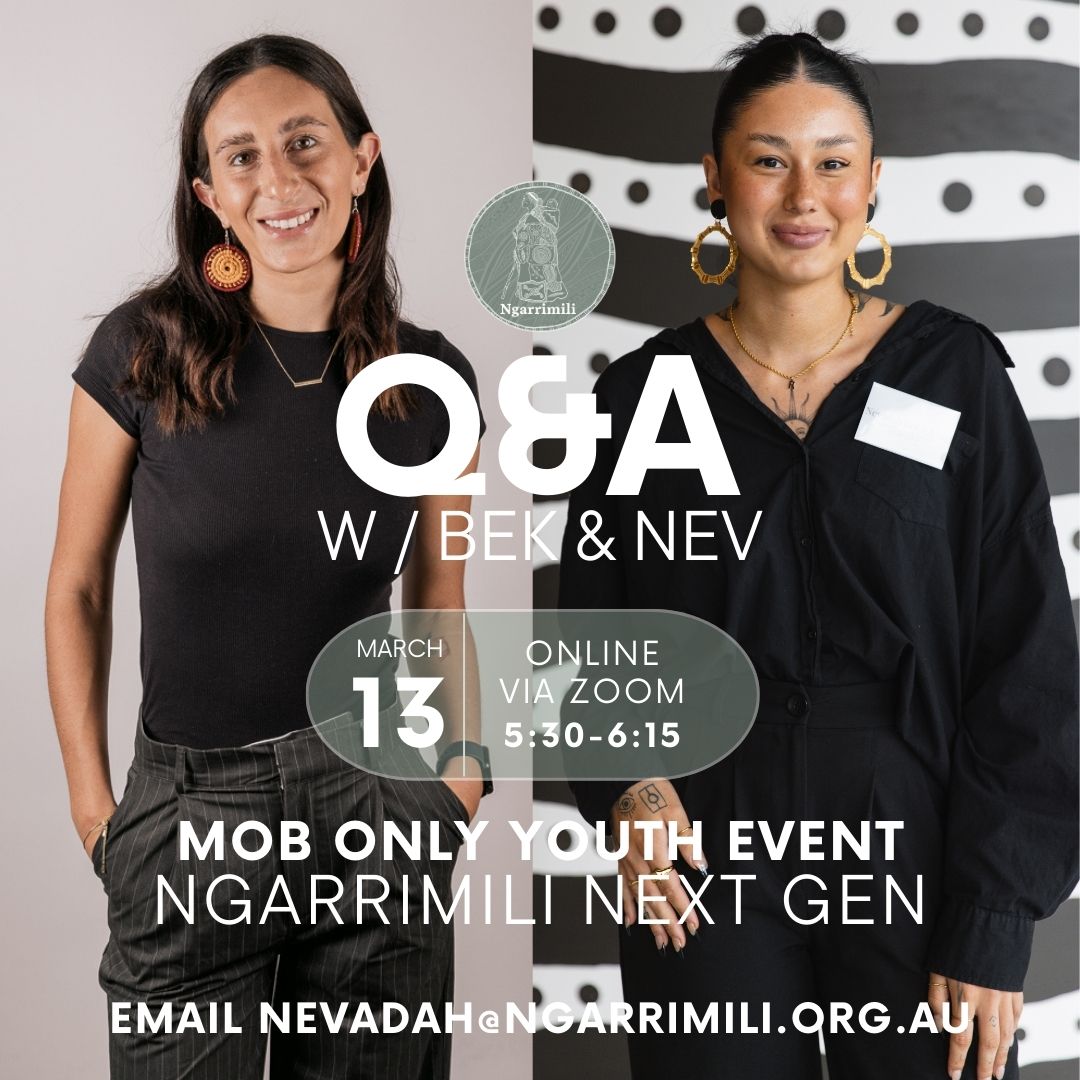 WORKSHOP - Q&A with Bek and Nev (Ngarrimili Next Gen)