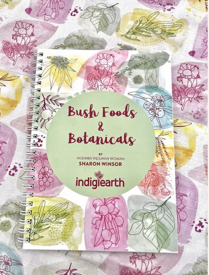 Indigiearth - Bush Foods & Botanics Book