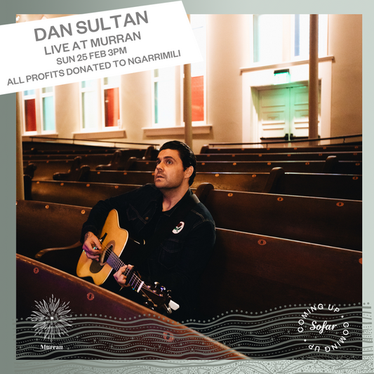EVENT - Dan Sultan at Murran for Sofar Sounds