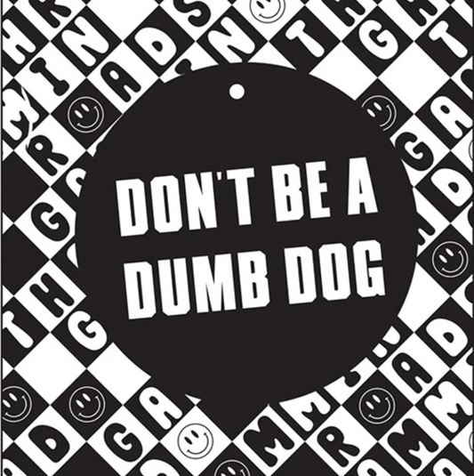 Gammin Threads - Don't be a dumb dog air freshener